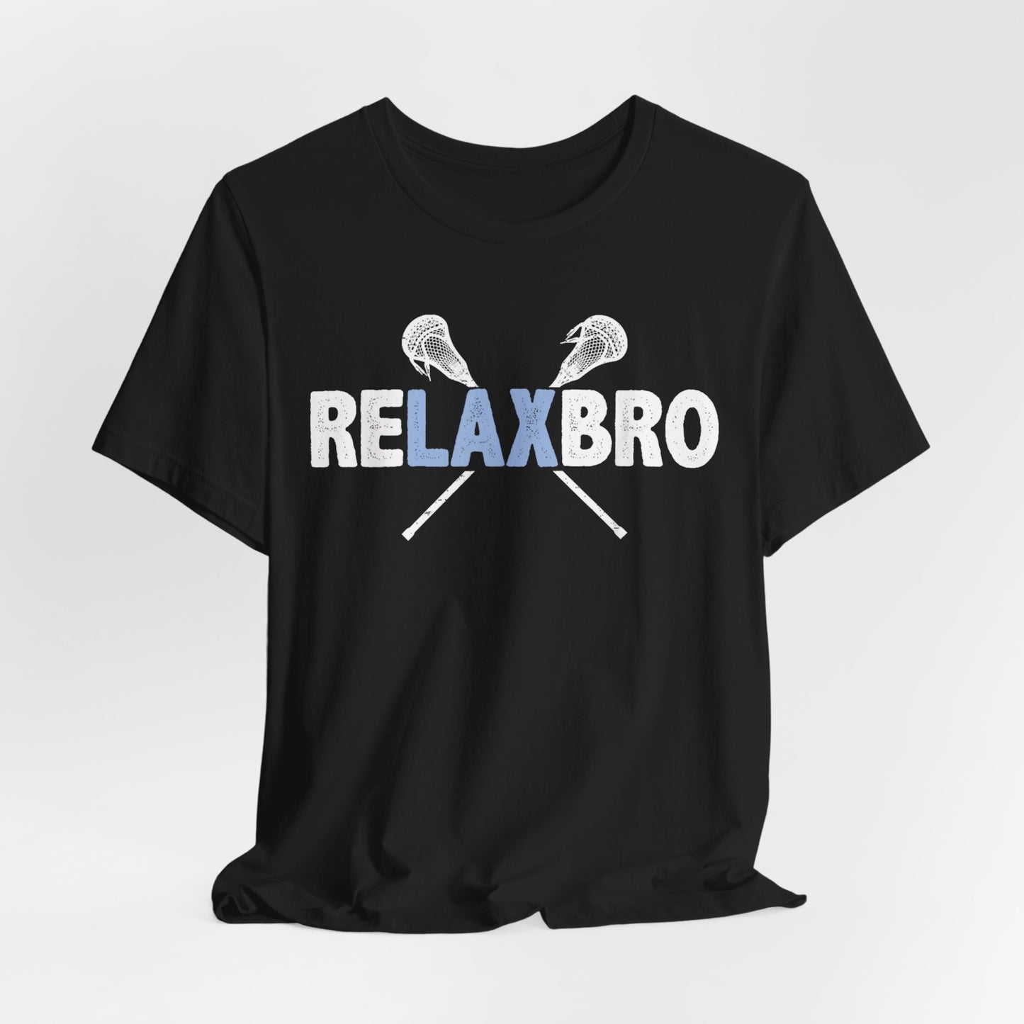 Funny Lacrosse Player Saying - RELAX Bro - Lax Player