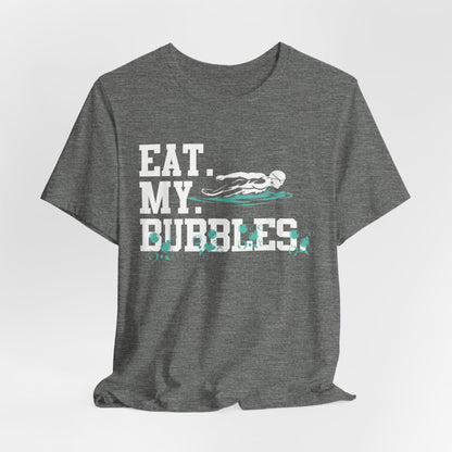 Eat My Bubbles